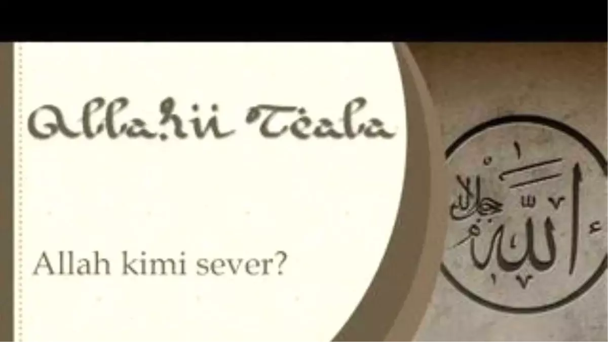 Allah Kimi Sever? - Sorularla İslamiyet