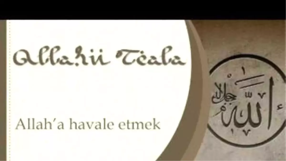 Allaha Havale Etmek - Sorularla İslamiyet