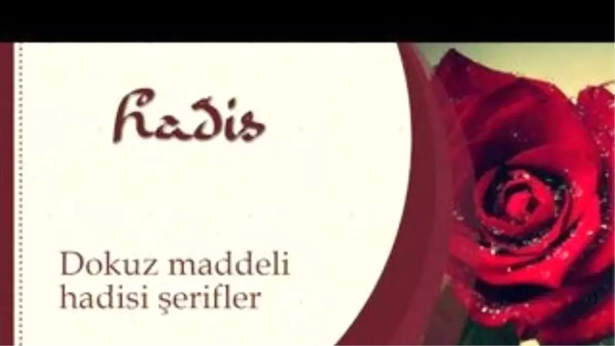 Dokuz Maddeli Hadisi Şerifler - Sorularla İslamiyet