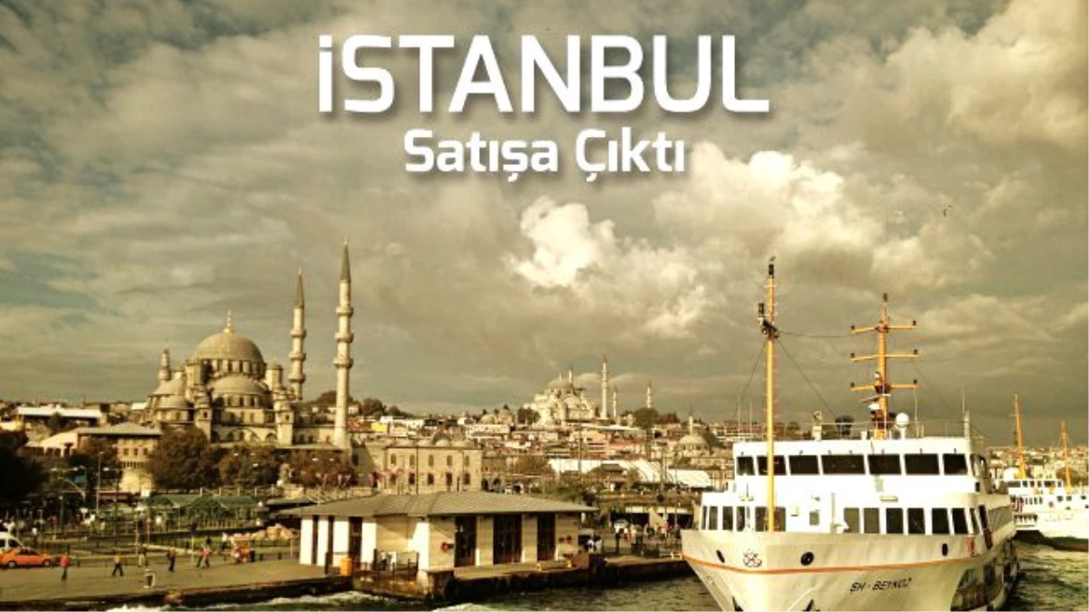 "İstanbul" satışa çıkıyor