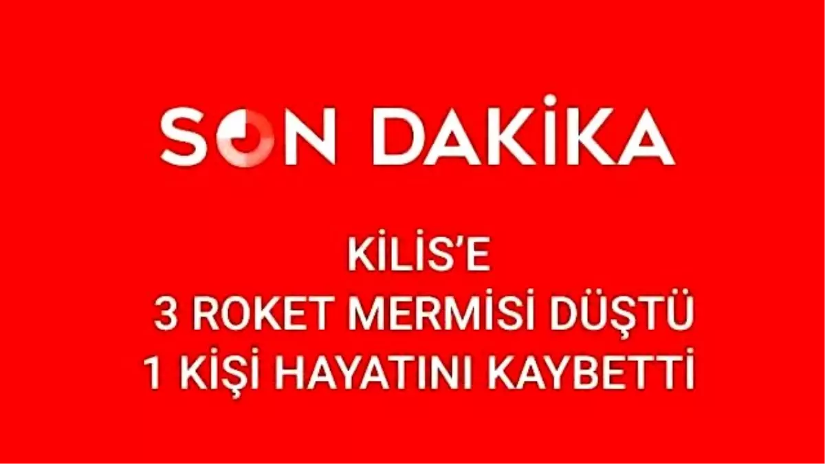 Kilis\'e 8 Roket Mermisi Düştü, 2 Kişi Hayatını Kaybetti