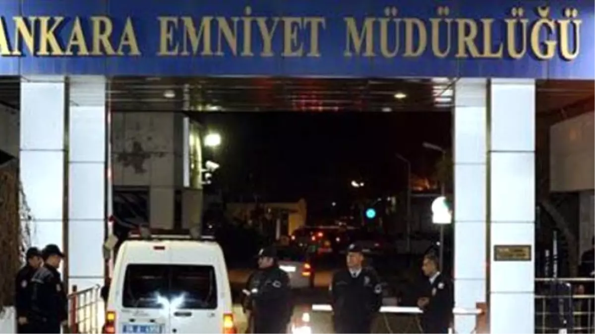 Ankara Emniyet Müdür Vekili Merkeze Çekildi