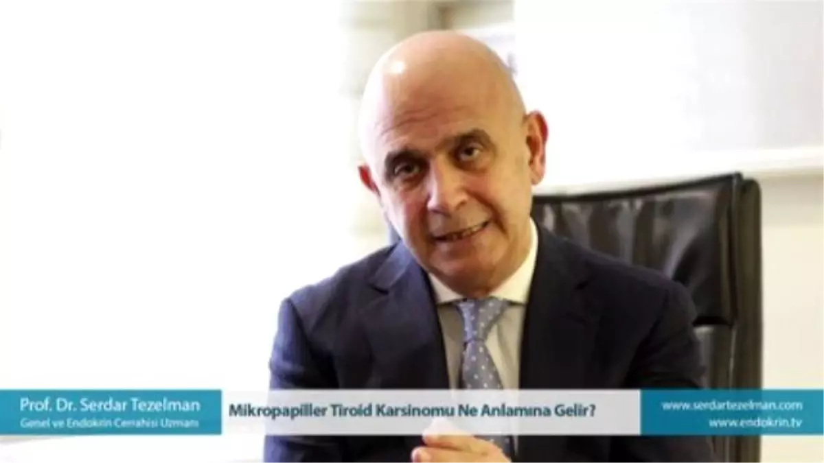 Mikropapiller Tiroid Karsinomu Ne Anlamına Gelir?