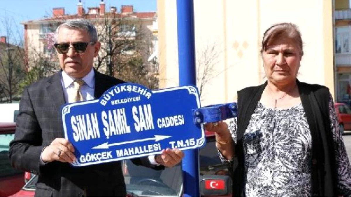 Sinan Şamil Sam\'ın İsmi Yaşadığı Sokağa Verildi