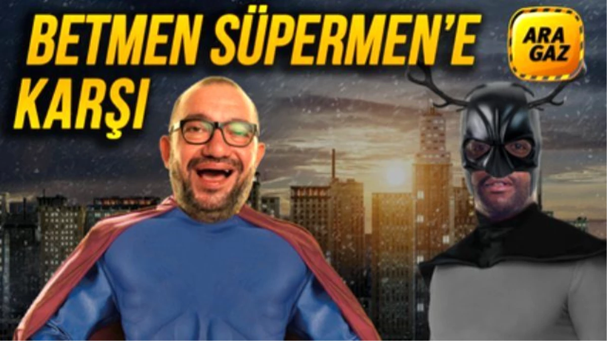 Ara Gaz Radyo Tiyatrosu: Betmen Süpermen\'e Karşı