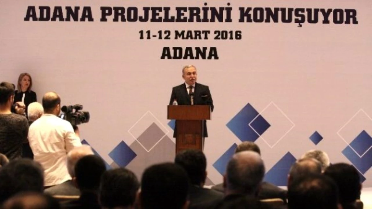 Adana Projelerini Konuşuyor" Çalıştayı