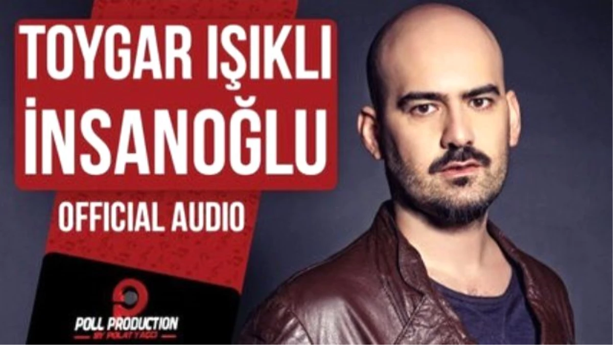 Toygar Işıklı - İnsanoğlu ( Official Audio )