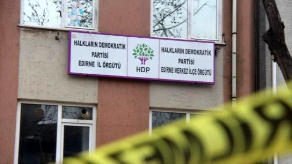 Korkulan Oldu! Edirne\'de HDP Binasına Silahlı Saldırı