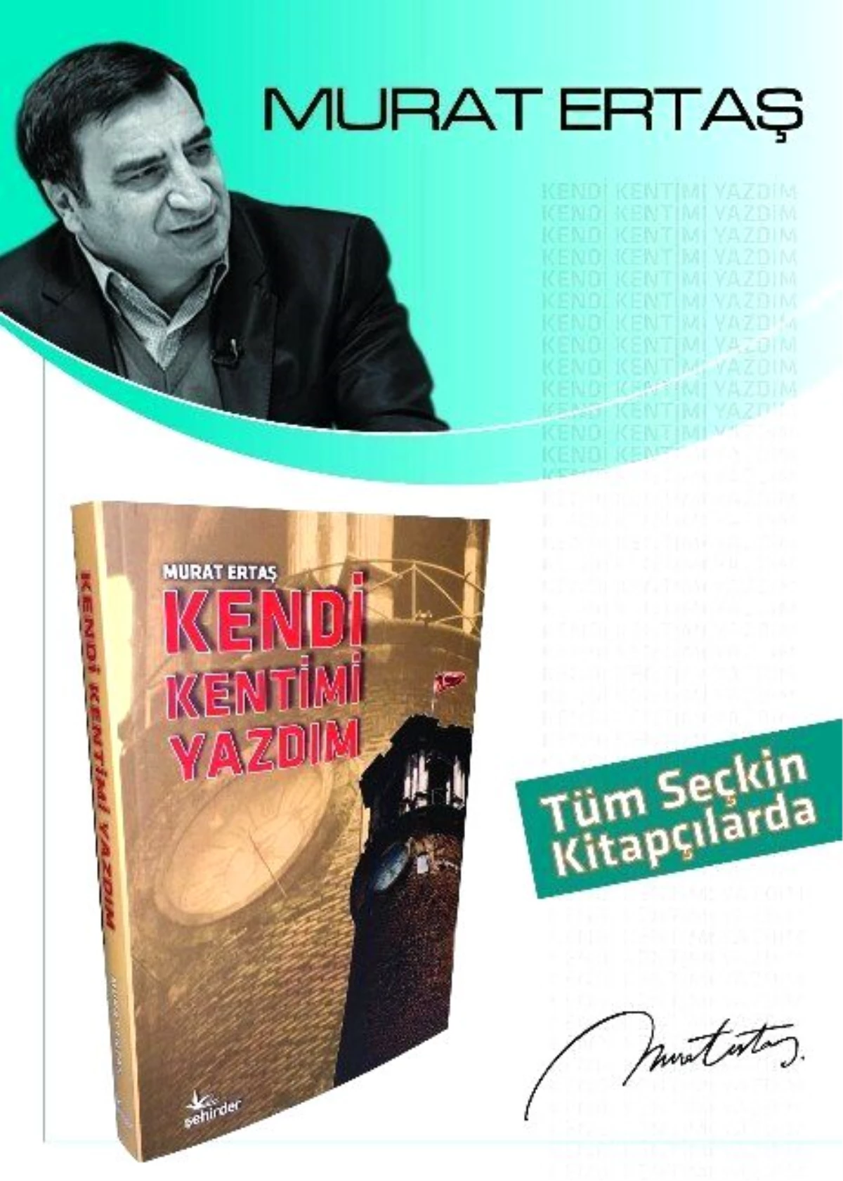 Kendi Kentimi Yazdım", Kitapçılarda