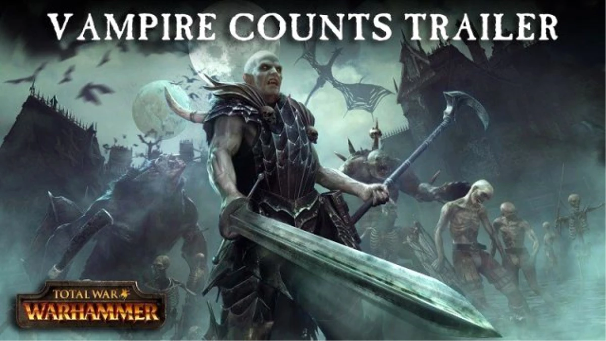 Total War: Warhammer Vampire Counts Sinematik Fragman