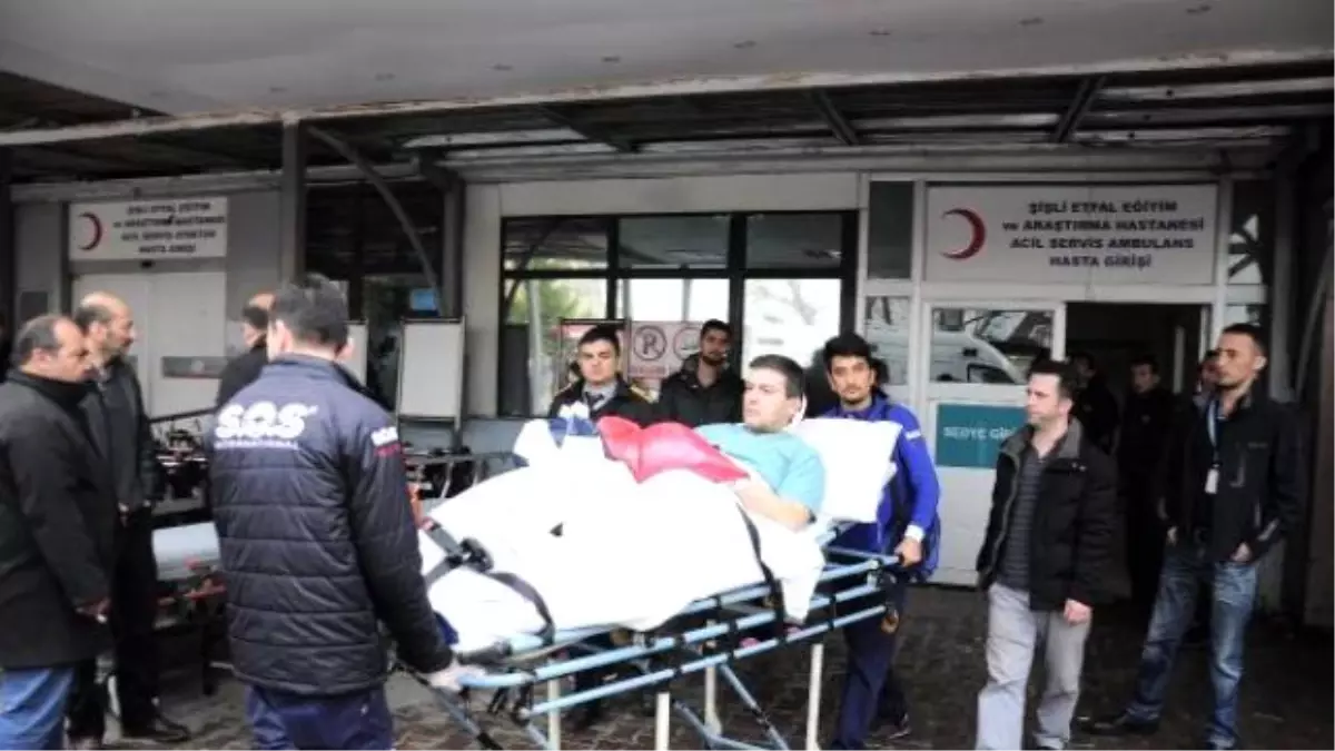 3 Yaralı Şişli Etfal\'den Başka Hastanelere Sevk Edildi