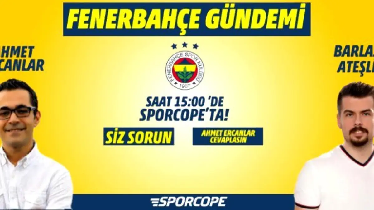 Fenerbahçe Gündemi Burada!