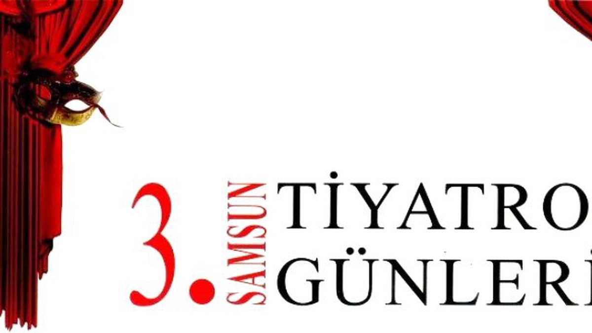 3. Samsun Tiyatro Günleri" Başladı