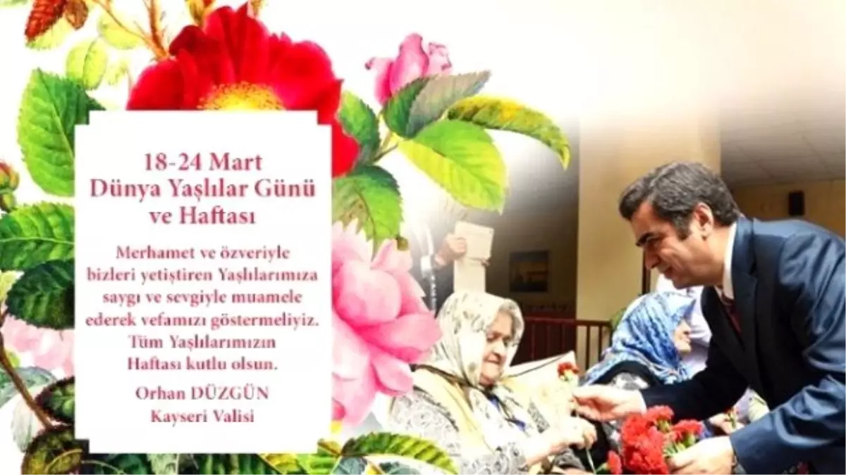 Vali Orhan Düzgün'ün 18-24 Mart Yaşlılar Haftası Mesajı