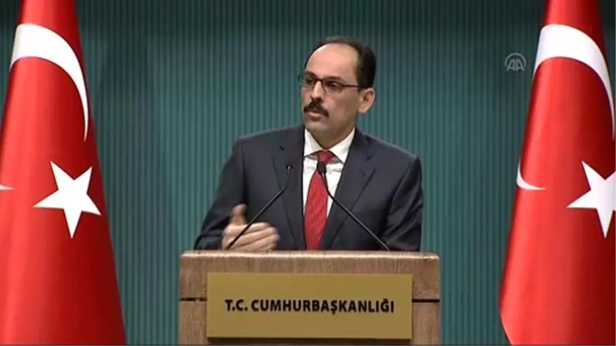 Kalın: "Müslüman Karşıtı Söylemler Sadece Daeş Gibi, El Kaide Gibi Aşırı Terör Örgütlerinin Elini...