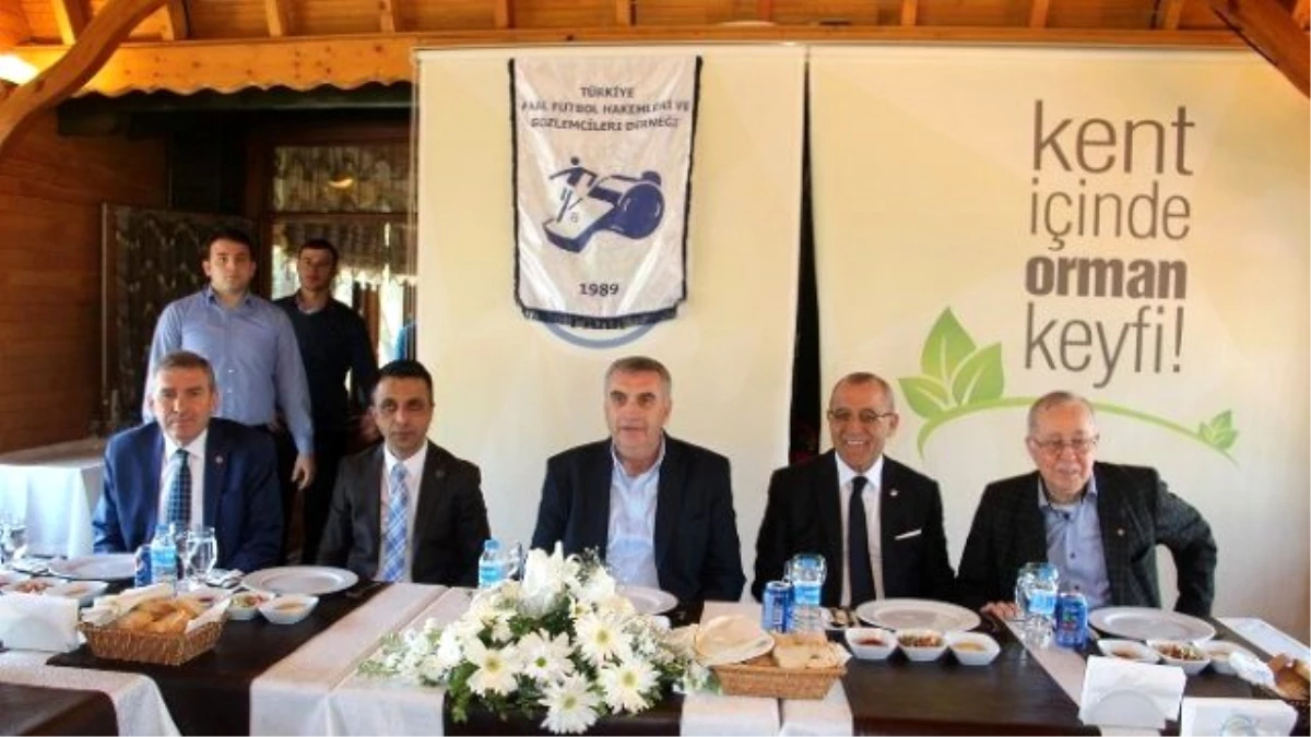 Başkan Toçoğlu Futbol Hakemleri ve Gözlemcileri Derneği Üyeleri ile Bir Araya Geldi