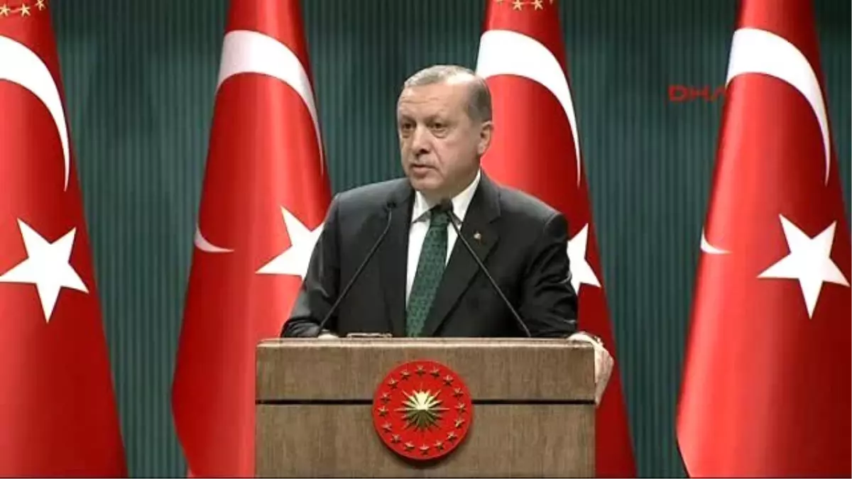 Erdoğan; Terör Örgütünün Yandaşlarını Vatandaşlıktan Çıkartmak Dahil Gereken Tüm Önlemleri Almakta...