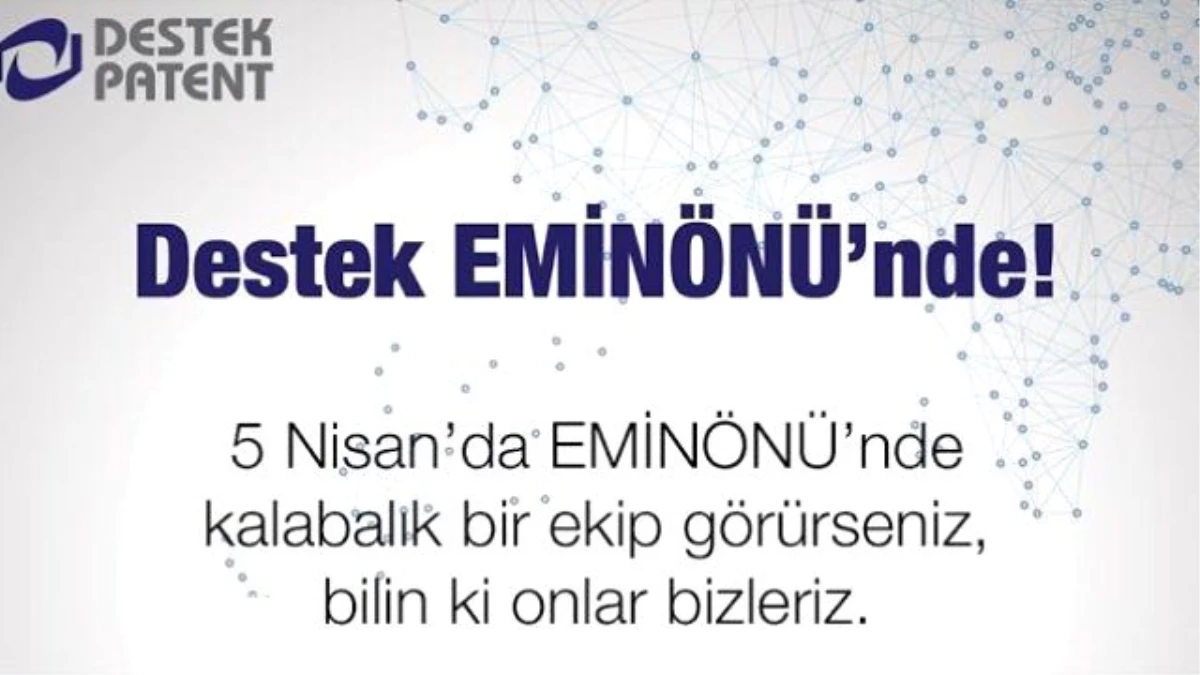 Destek Patent Eminönü\'nde