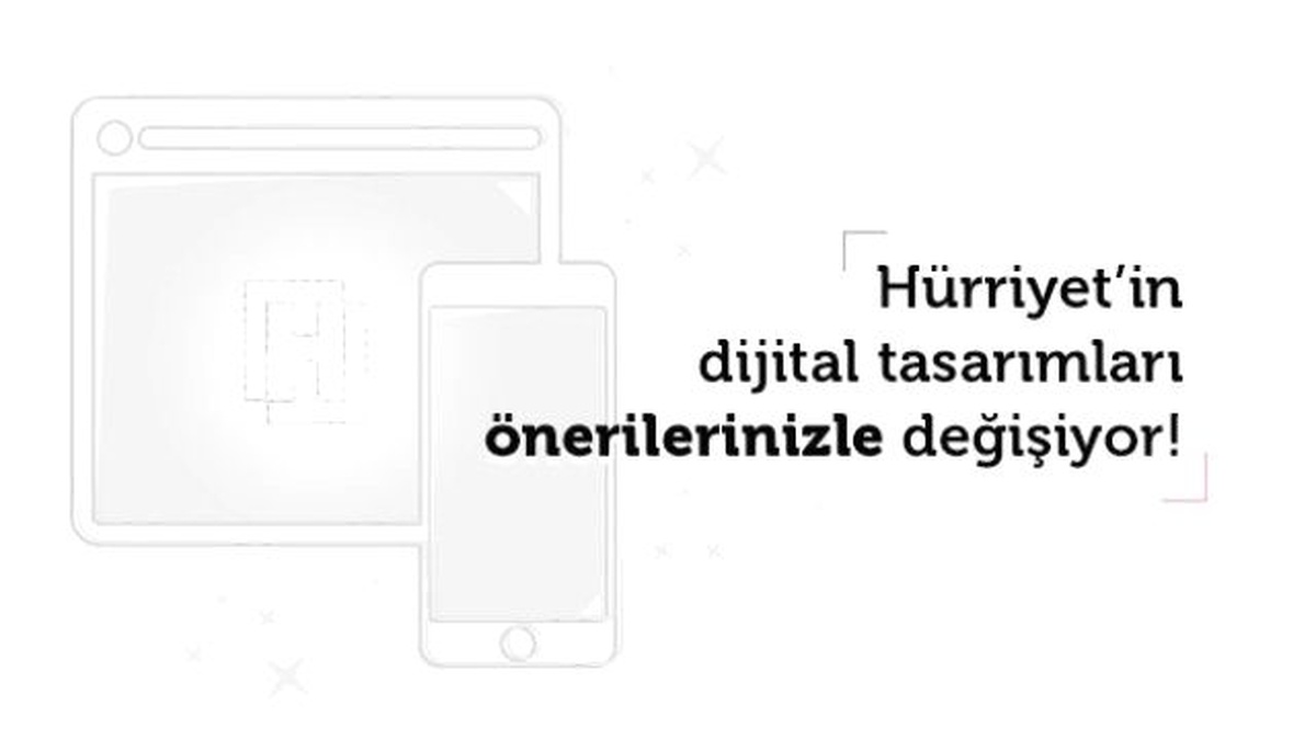 Hürriyet\'in Dijital Tasarımları Önerilerinizle Değişiyor