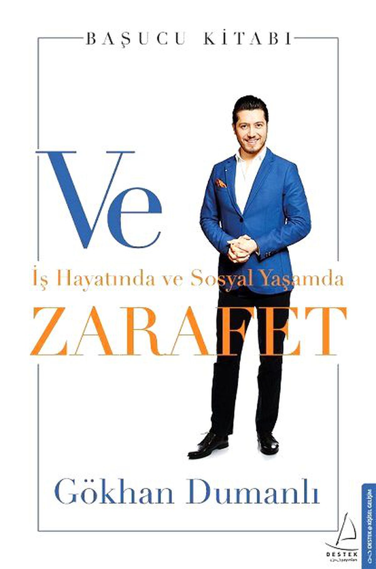 Başucu Kitabı \'Ve Zarafet\' Tüm Kitapçılarda