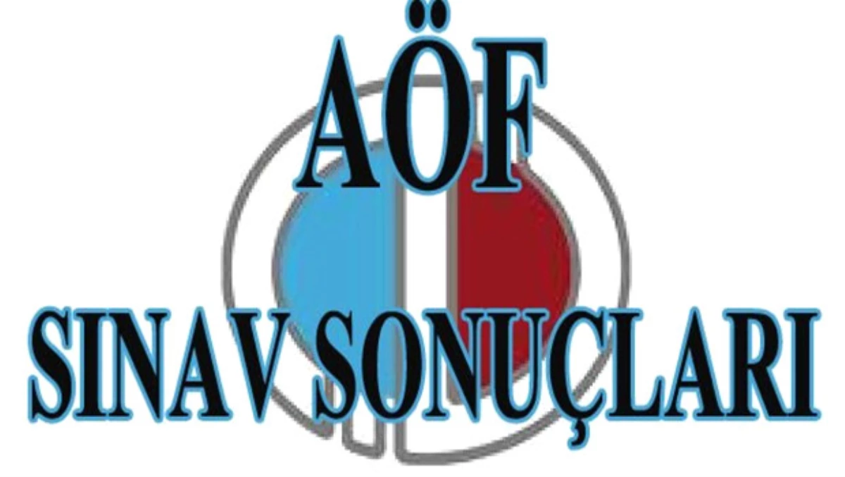 Aöf Sınav Sonuçları Açıklandı! - Aöf Sınav Sonucu Sorgula