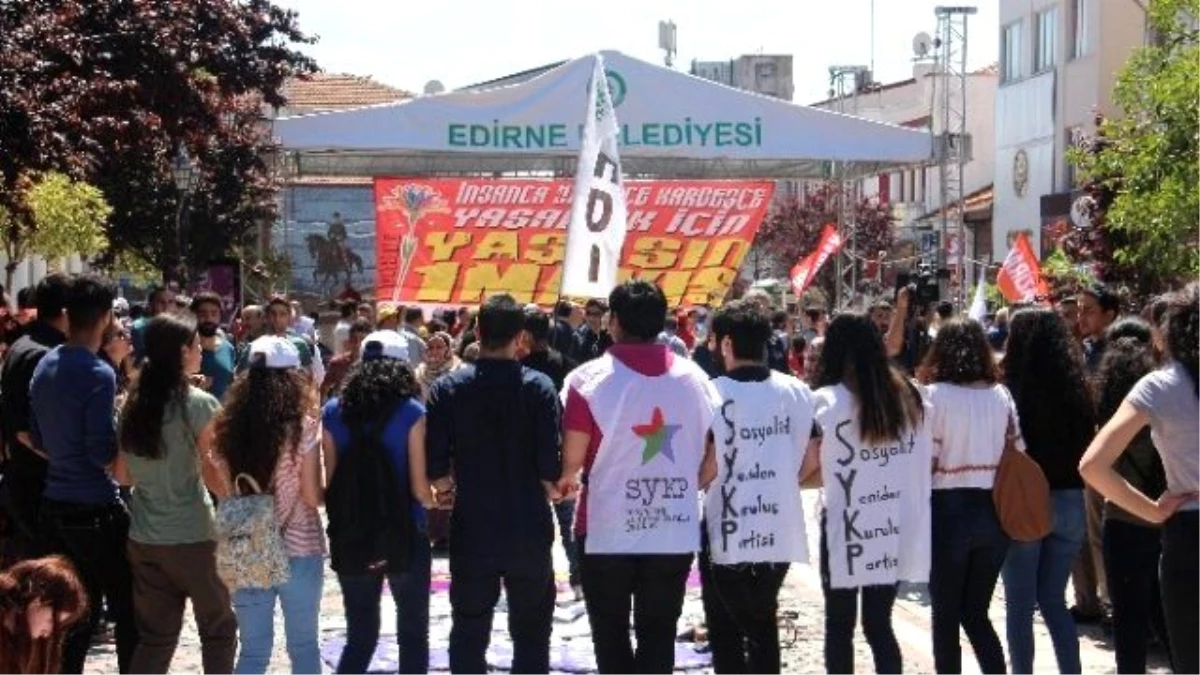 Edirne\'de 1 Mayıs İşçi Bayramı Coşkuyla Kutlandı