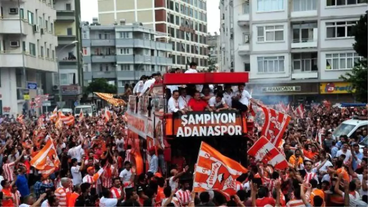 Şampiyon Adanaspor, Şehir Turu ile Stada Geldi