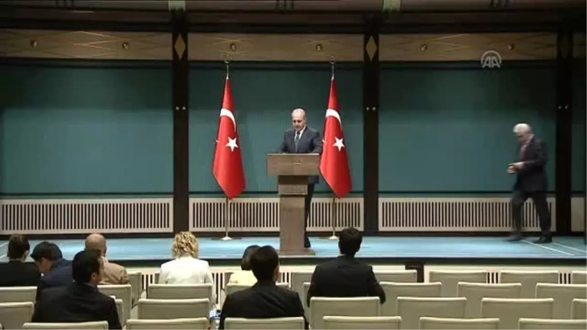 Kurtulmuş: \'Teröre Karşı, Çok Yüksek Bir Koordinasyonla Hareket Ediyoruz\'