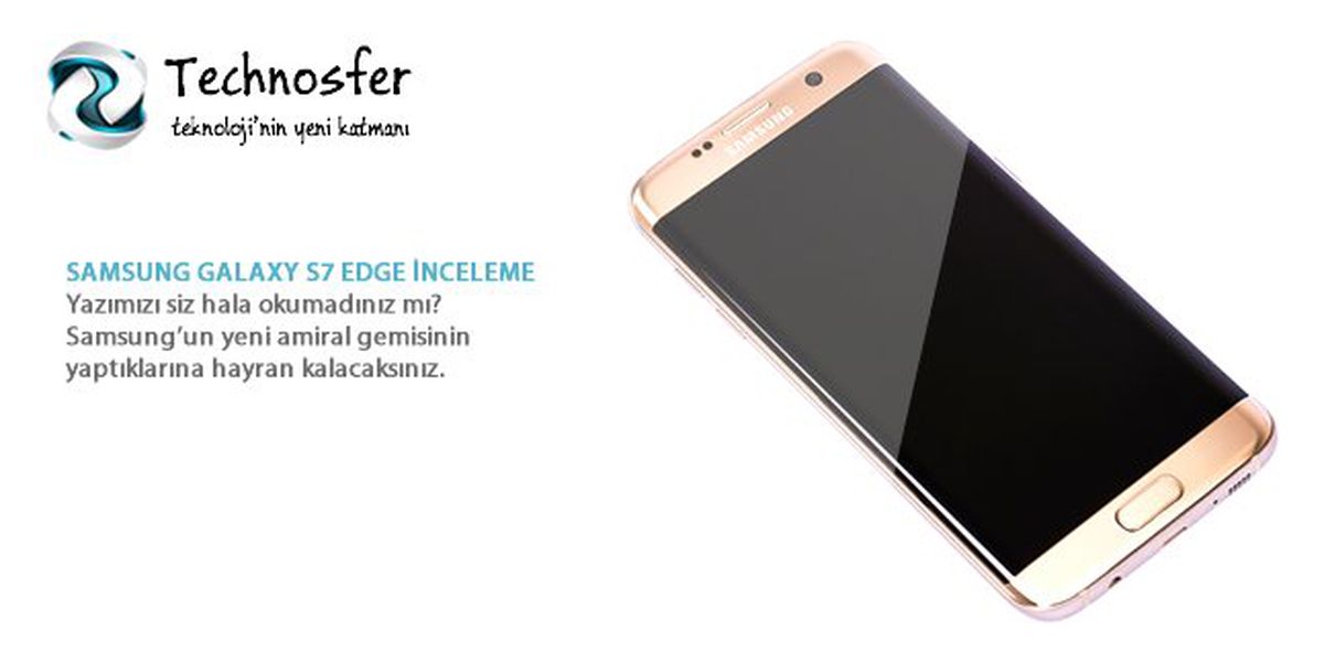 Samsung Galaxy S7 Edge İnceleme