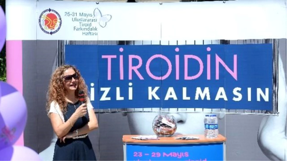 Balonlar Tiroid İçin Havalandı