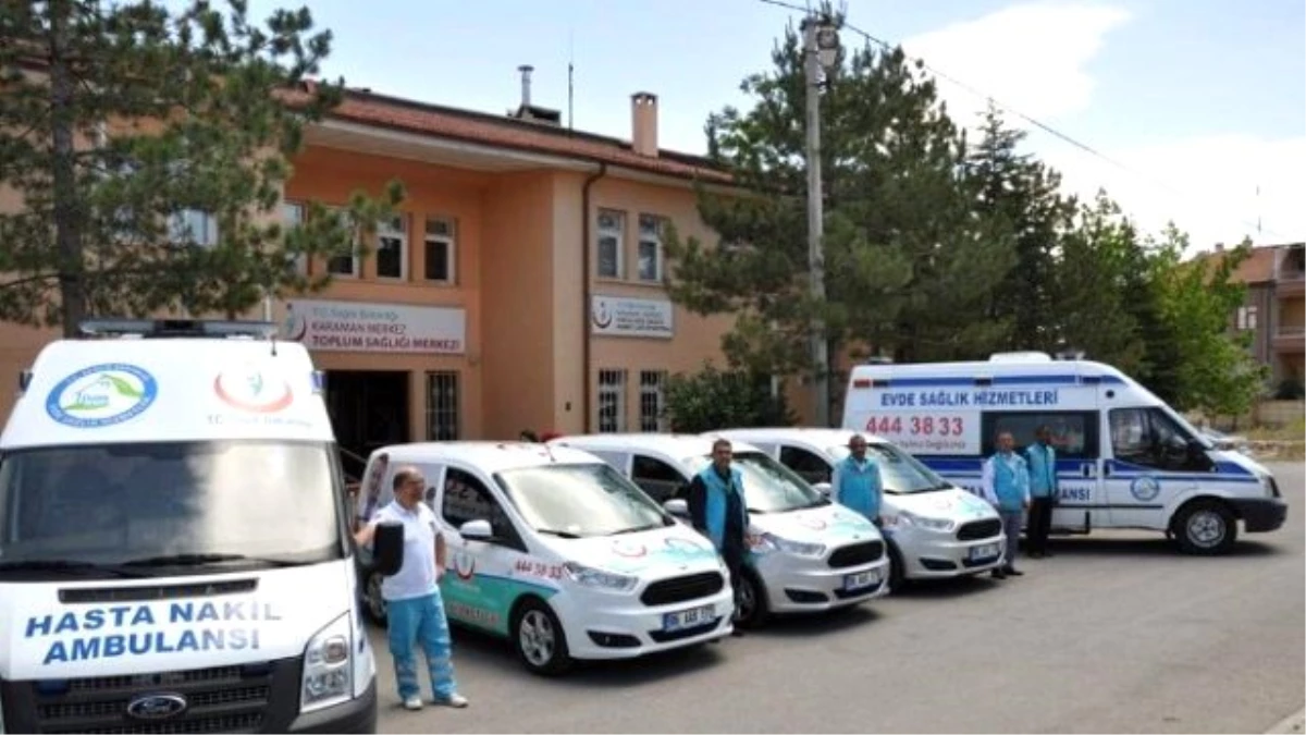 Karaman\'da Evde Sağlık Hizmetinin Araç Sayısı Arttırıldı