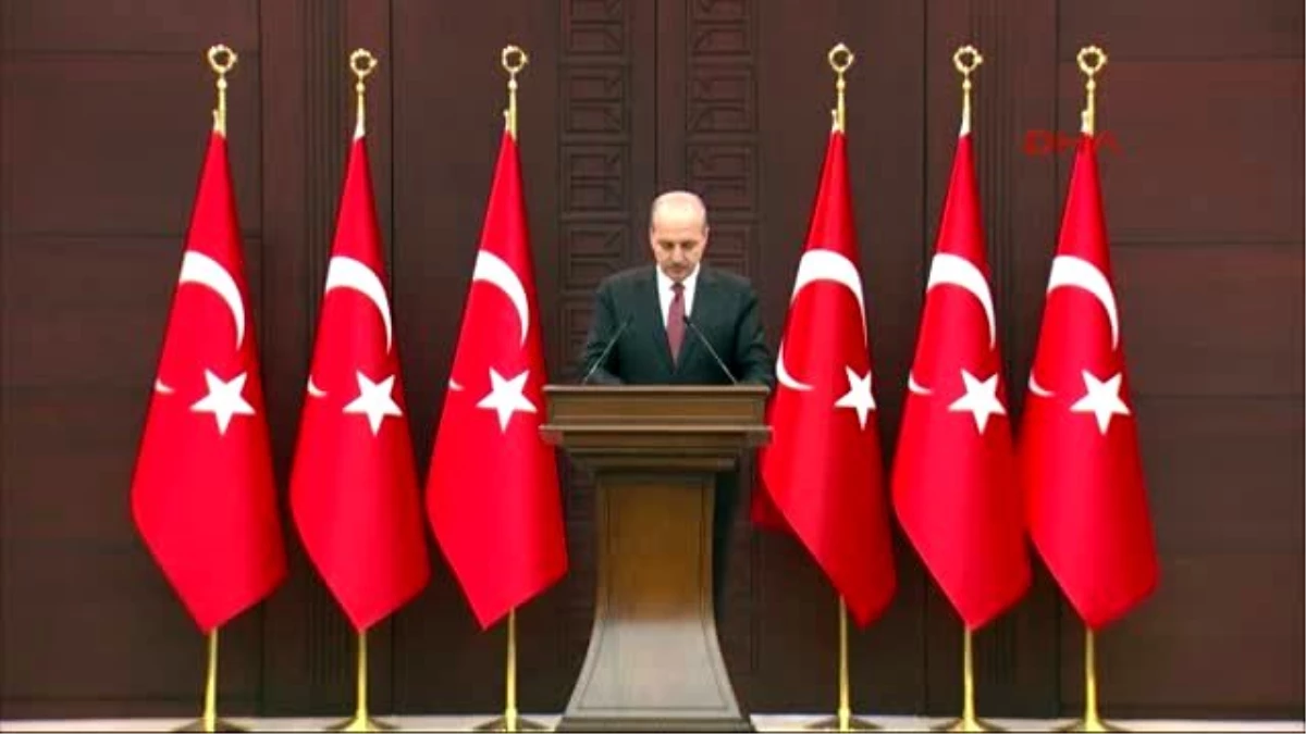 Hükümet Sözcüsü Kurtulmuş\'tan \'Cerablus Harekatı\' Açıklaması Türkiye Üzerine Ne Düşüyorsa Yapmakta...