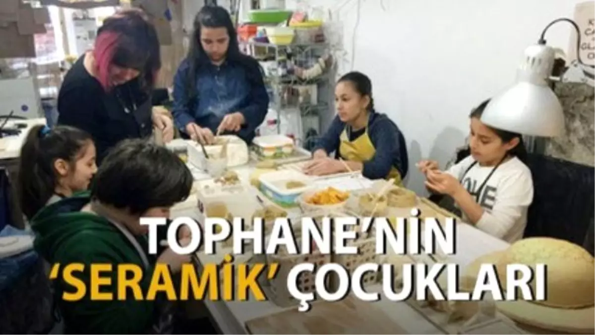 Tophane\'nin \'Seramik\' Çocukları