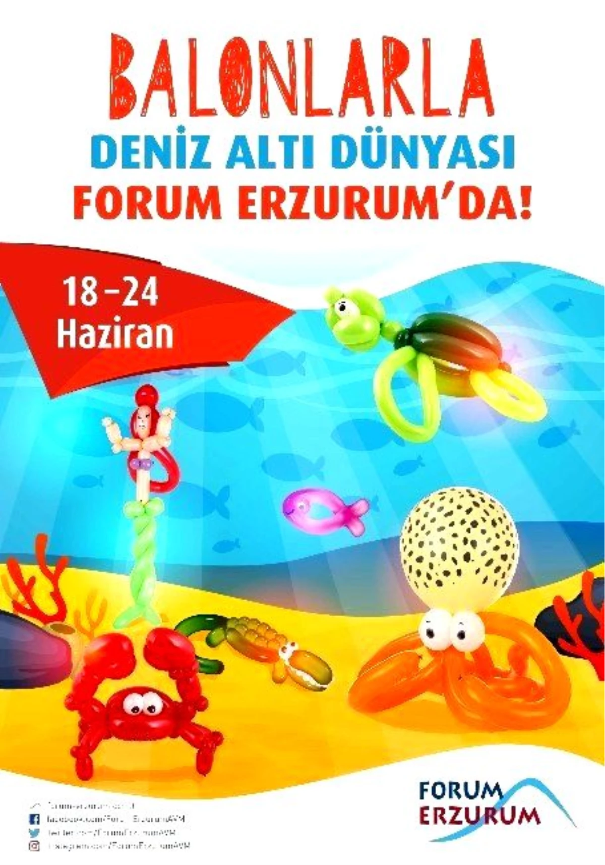 Balonlarla Deniz Altı Dünyası, Forum Erzurum\'da Canlanıyor!