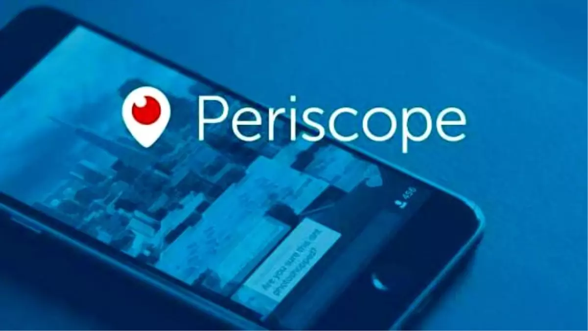 Periscope Canlı Yayın Kıyağı