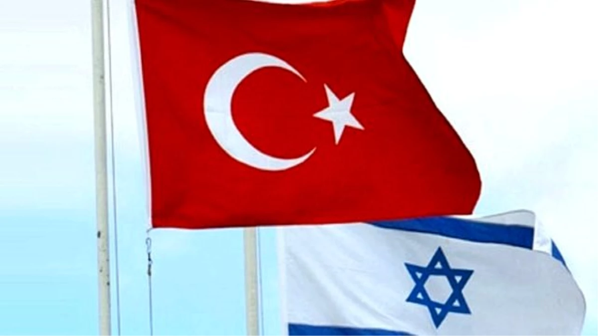 İsrail Basını: Güvenlik Kabinesi Türkiye Anlaşması İçin Toplanacak