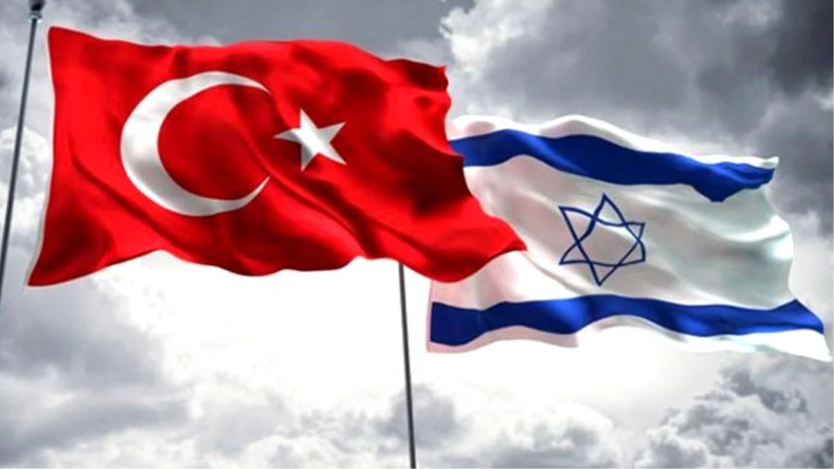 Türkiye-İsrail Anlaşmasında Yarın 11\'de İmza Atılacak