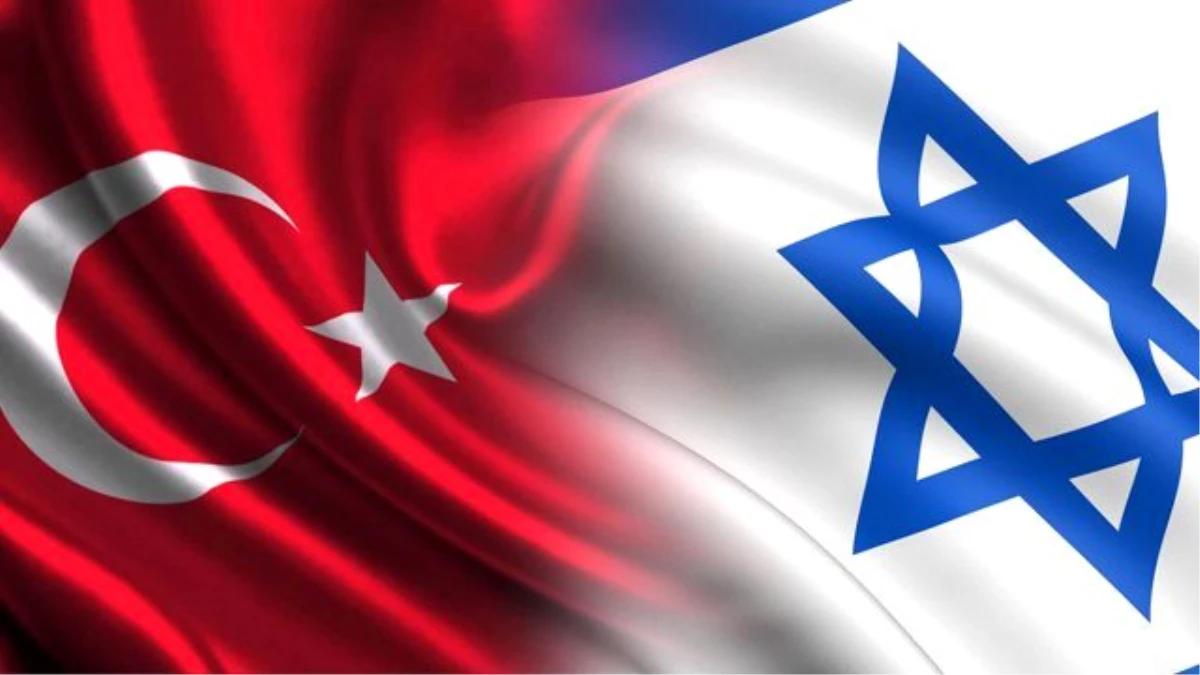 İsrailli Bakanlar, Türkiye - İsrail Anlaşmasını Veto Etmeye Hazırlanıyor