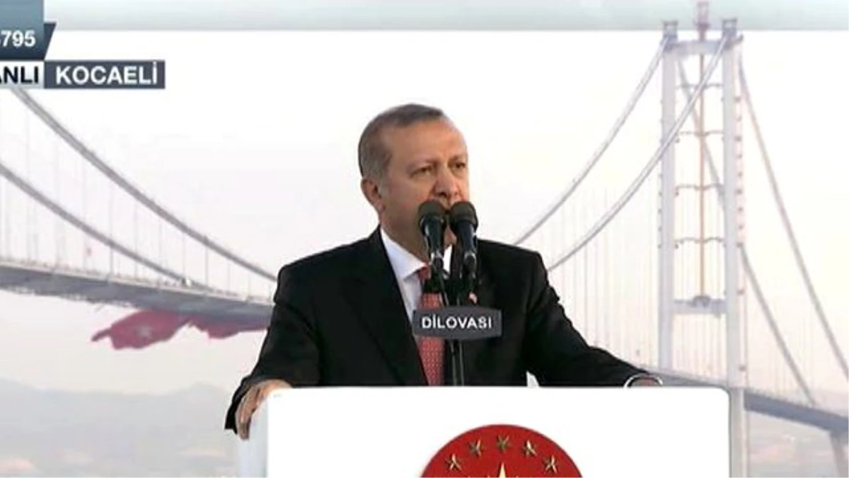 Osmangazi Köprüsü\'nün Açılışında Erdoğan\'dan Bayram Müjdesi