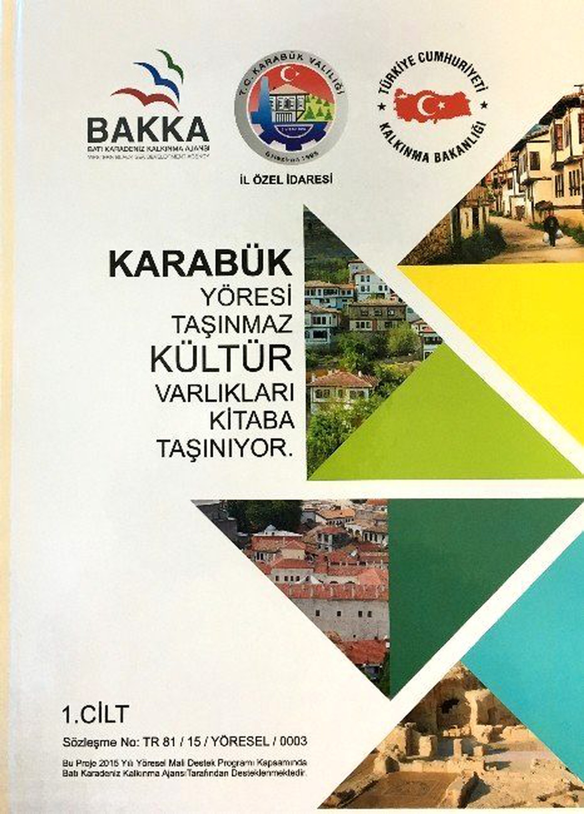 Karabük Yöresi Taşınmaz Kültür Varlıkları Kitaba Taşınıyor\' Projesi Hayata Geçti