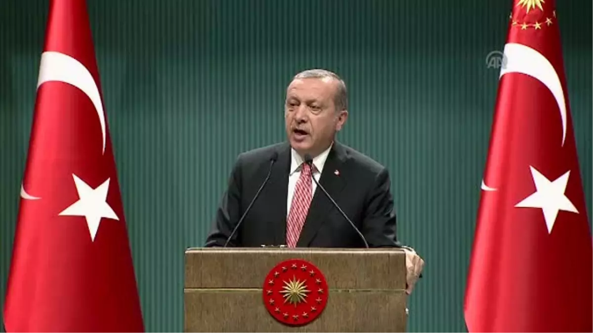 Cumhurbaşkanı Erdoğan: "3 Ay Süreyle Olağanüstü Hal İlan Edilmesi Kararlaştırıldı"