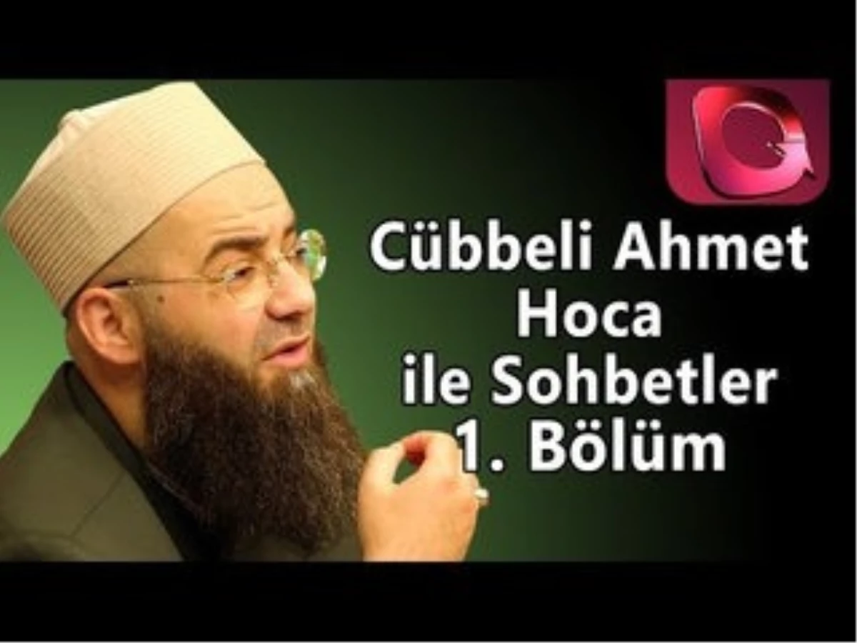 Cübbeli Ahmet Hoca ile Sohbetler 1. Bölüm
