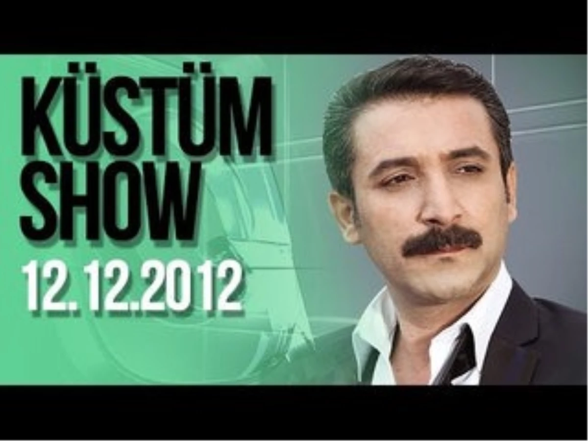 Küstüm Show 12.12.2012