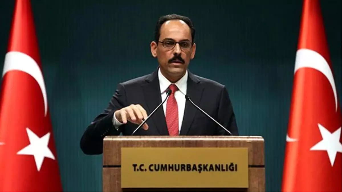 İbrahim Kalın, Akın Öztürk\'le İlgili Yargı Kararını Esas Alacaklarını Söyledi