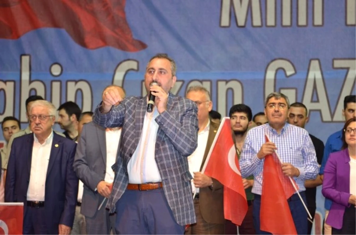 Ak Partili Abdulhamit Gül: "Fetö\'ye Yapılan Operasyonlarda Ekmeğinin Peşinde Koşan Vatandaşlar...