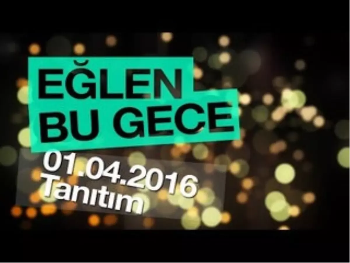 Eğlen Bu Gece 01.04 .2016 Tanıtım (Konuklar : Çoban Ali, Dilber Doğan, Doğan Demir)