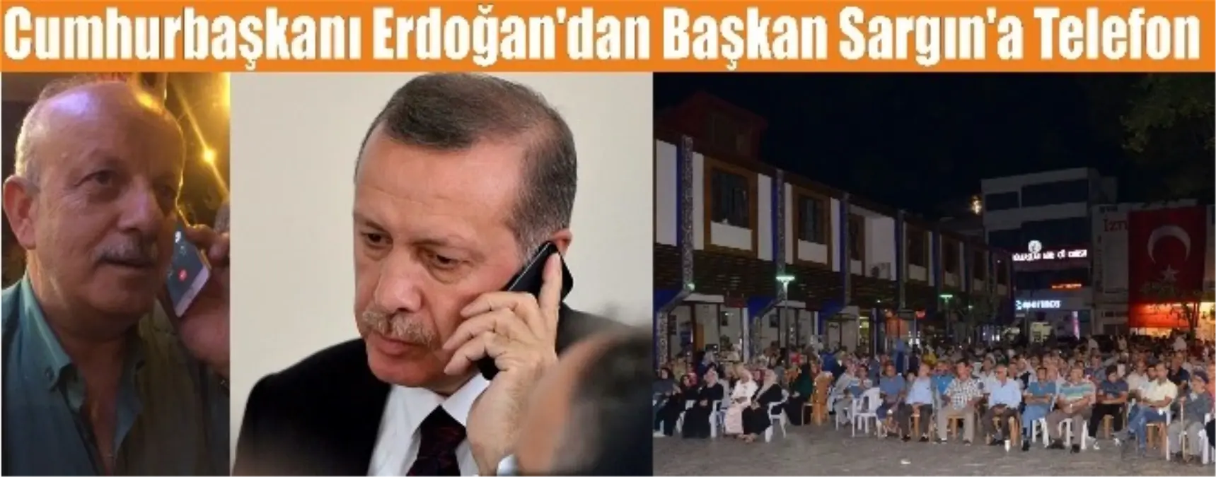 Cumhurbaşkanı Erdoğan, Başkan Sargın\'ın Cep Telefonundan İzniklilere Seslendi