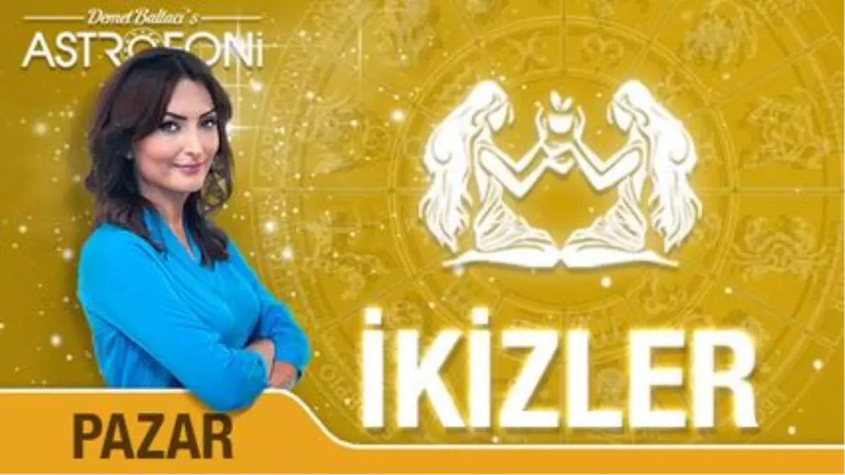 İkizler Günlük Yorumu 31 Temmuz 2016 Pazar