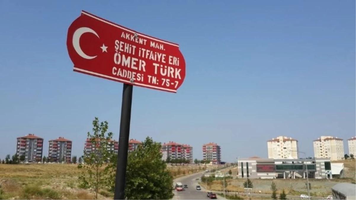 Şehit İtfaiye Eri Ömer Türk\'ün İsmi Caddeye Verildi