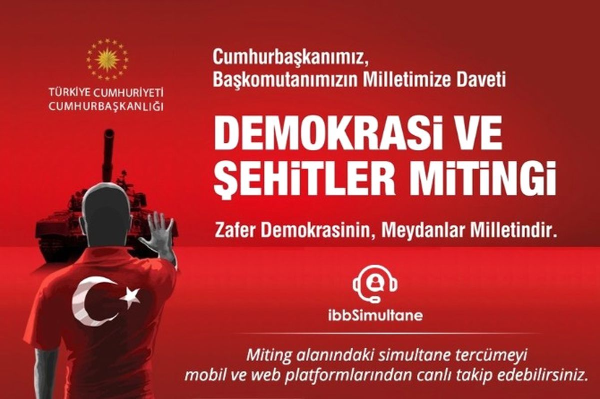 Demokrasi ve Şehitler Mitingi" İnternetten Farklı Dillerde Takip Edilebilecek